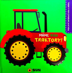 Máme rádi traktory! (moje první obrázková kniha s okénky) - kniha z kategorie Naučné knihy
