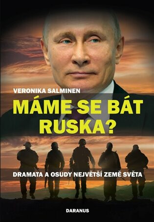 Máme se bát Ruska? - Dramata a osudy největší země světa