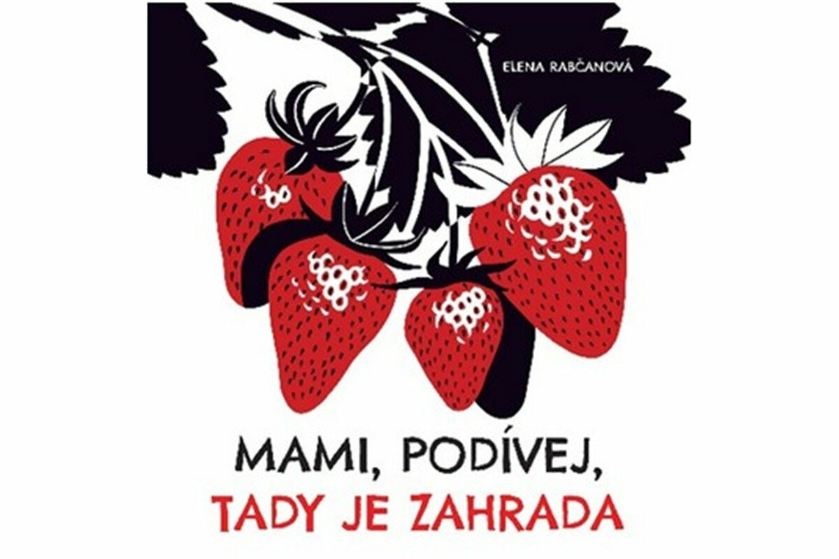 Mami, podívej, tady je zahrada - Elena Rabčanová
