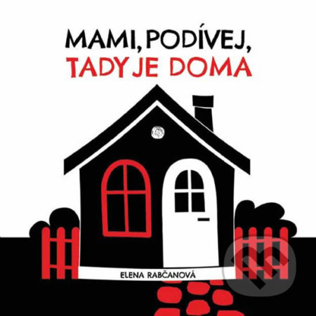 Mami, podívej, tady jsme doma!