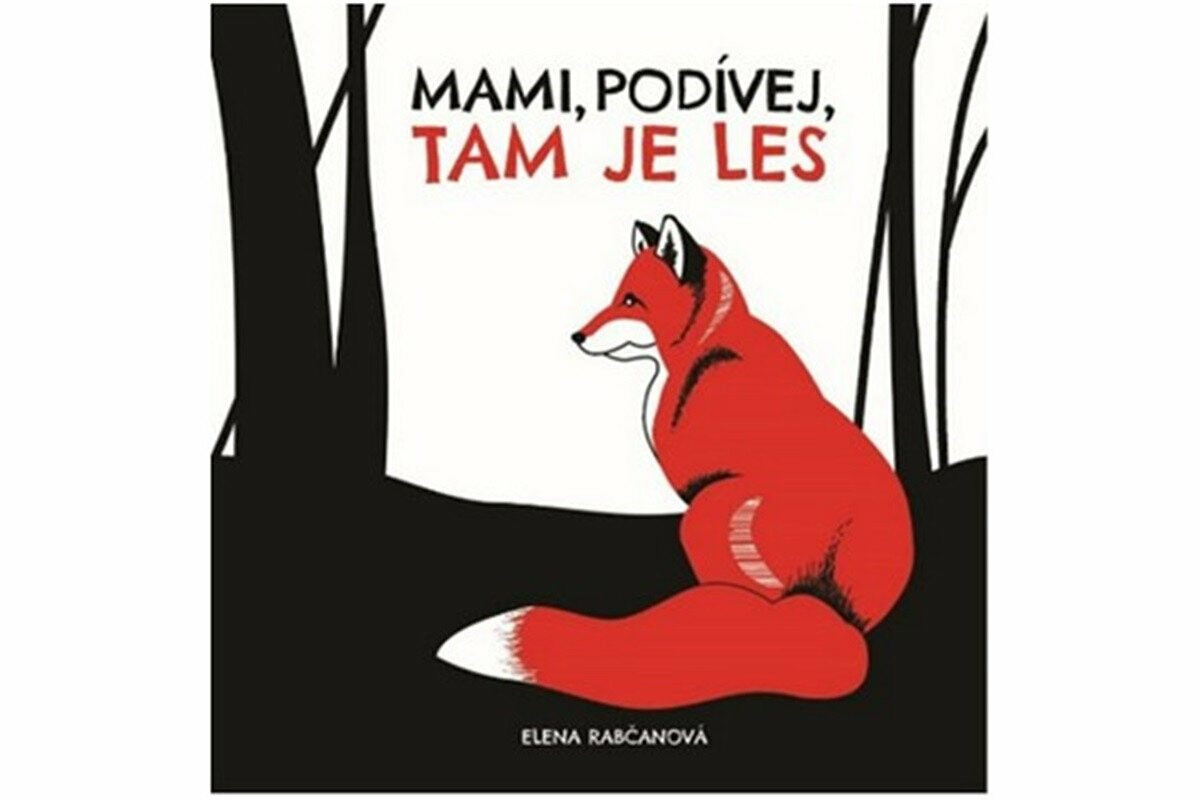 Mami, podívej, tam je les! - Elena Rabčanová