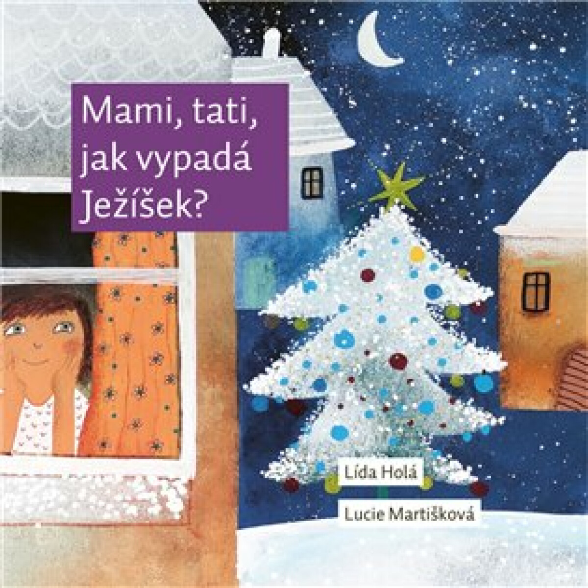 Mami, tati, jak vypadá Ježíšek?