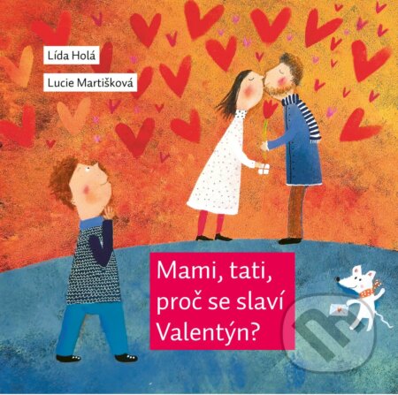 Mami, tati, proč se slaví Valentýn?