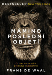 Mámino poslední objetí (Co nám emoce zvířat prozrazují o nás samých) - kniha z kategorie Psychologie