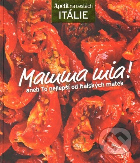 Mamma mia! - kuchařka z edice Apetit na cestách