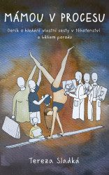 Mámou v procesu (Deník o hledání vlastní cesty v těhotenství a během porodu) - kniha z kategorie Odborné a naučné