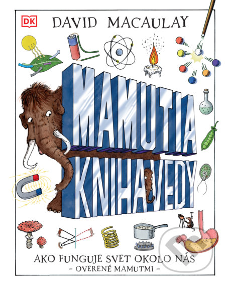 Mamutia kniha vedy (Ako funguje svet okolo nás)