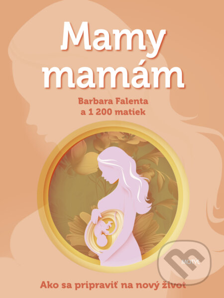 Mamy mamám (Ako sa pripraviť na nový život)