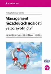 Management nežádoucích událostí ve zdravotnictví (Metodika prevence, identifikace a analýza) - kniha z kategorie Management veřejné správy
