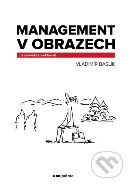 Management v obrazech (bez návalů korektnosti)