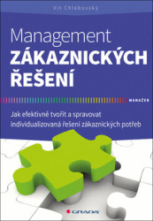 Management zákaznických řešení (Jak efektivně tvořit a spravovat individualizovaná řešení zákaznických potřeb) - kniha z kategorie Marketing