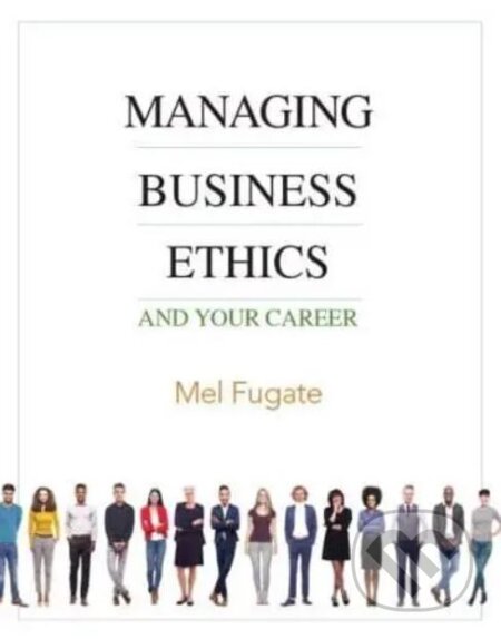 Managing Business Ethics (And Your Career)