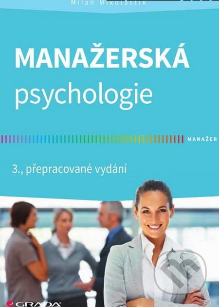 Manažerská psychologie (3., přepracované vydání)