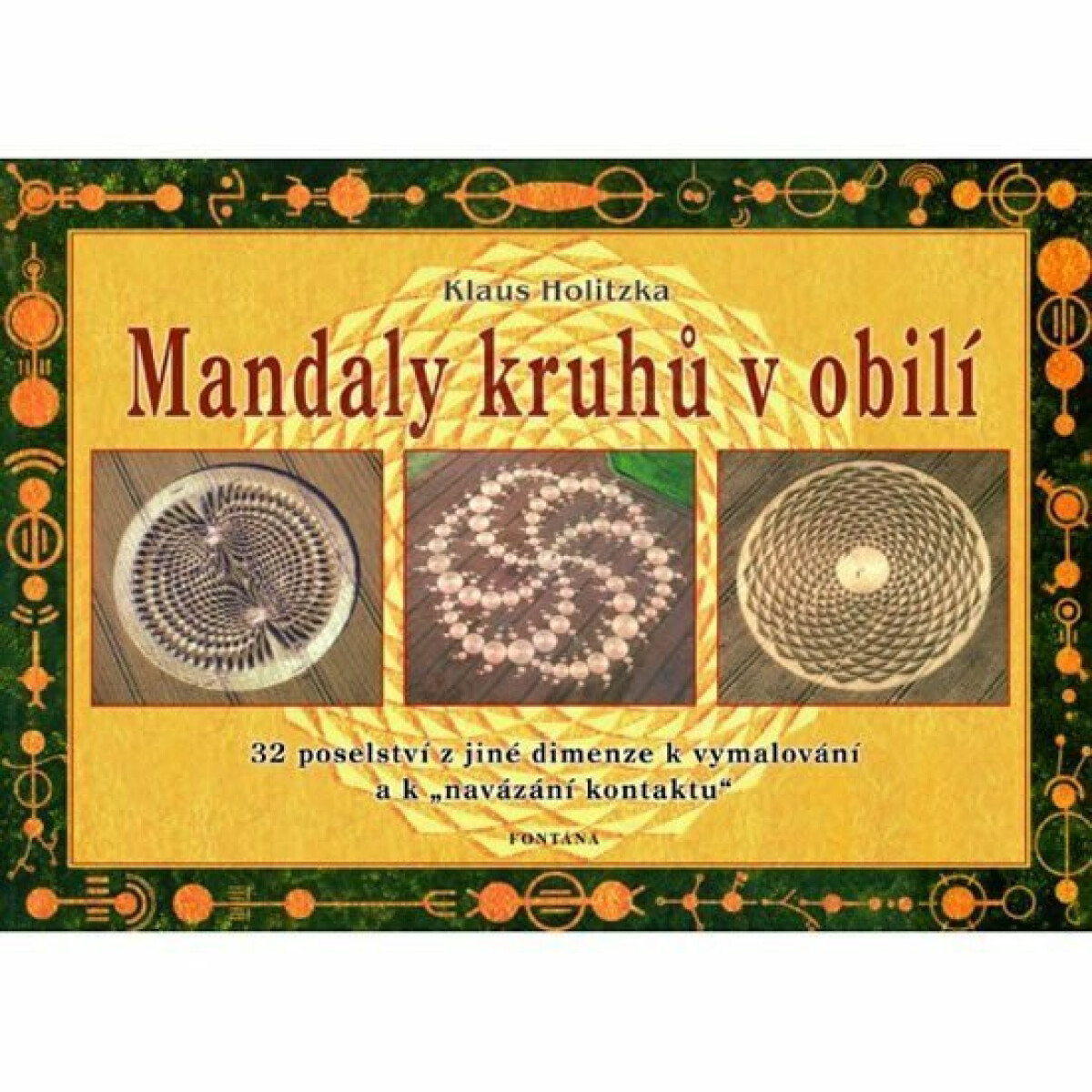 Mandaly kruhů v obilí - Klaus Holitzka, Miroslav Hubáček