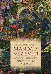 Mandaly mezisvětí (Mystické, šamanské, zenové povídky a obrazy) - kniha z kategorie Spiritualita