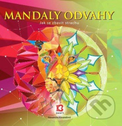 Mandaly odvahy (Jak se zbavit strachu)