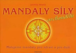 Mandaly síly archandělů - Jarmila Veselá