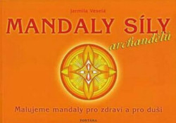 Mandaly síly archandělů (Malujeme mandaly pro zdraví a pro duši) - kniha z kategorie Spiritualita