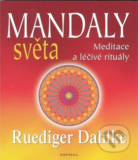 Mandaly světa (Meditace a léčivé rituály)