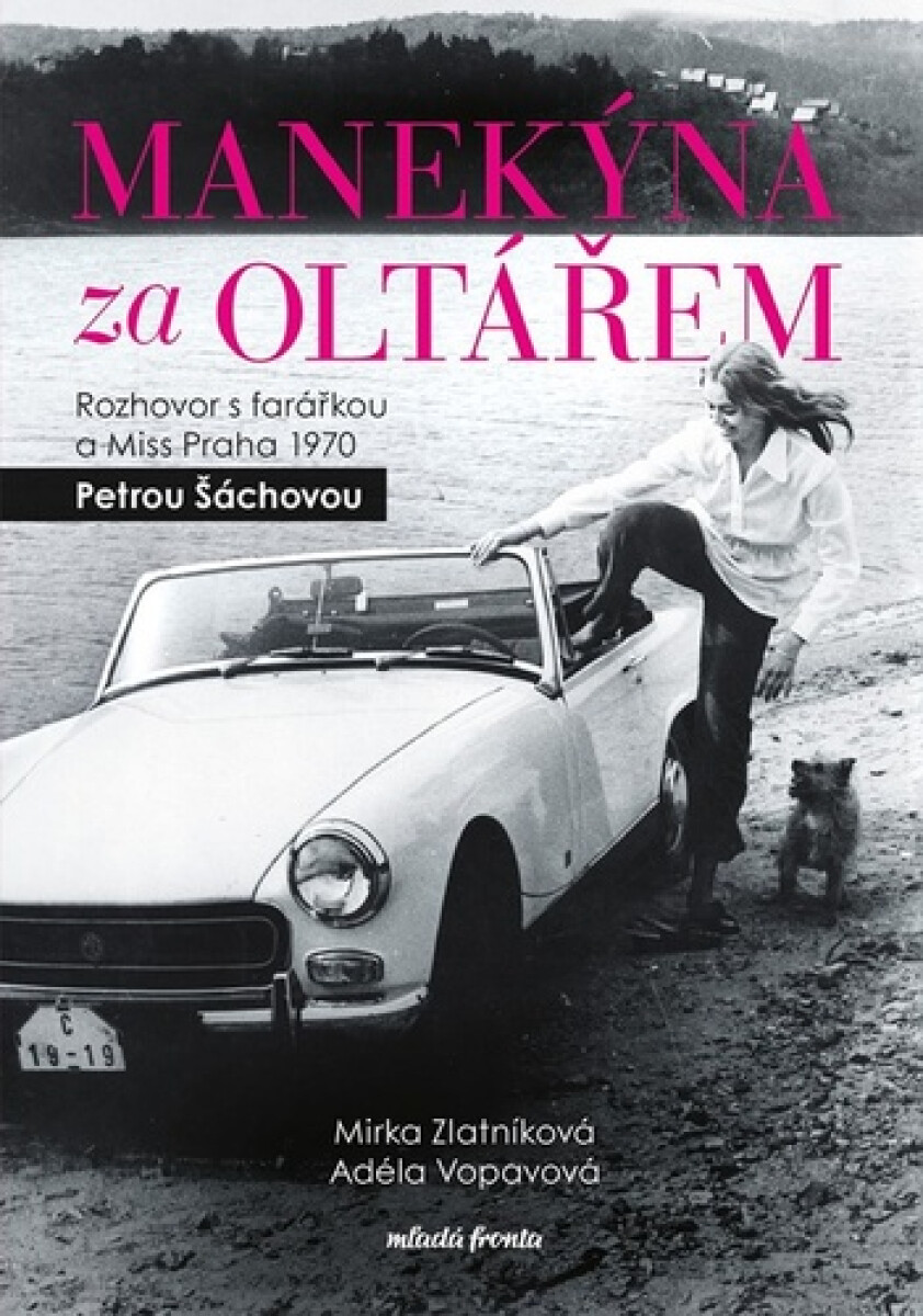 Manekýna za oltářem - Mirka Zlatníková, Adéla Vopavová