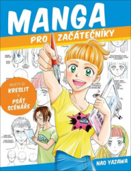 Manga pro začátečníky (Naučte se kreslit a psát scénáře) - kniha z kategorie Příručky