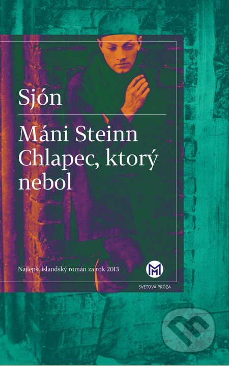 Máni Steinn (Chlapec, ktorý nebol)