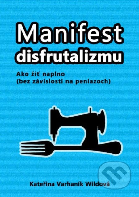 Manifest disfrutalizmu (Ako žiť naplno