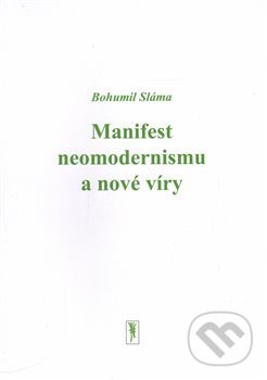 Manifest neomodernismu a nové víry