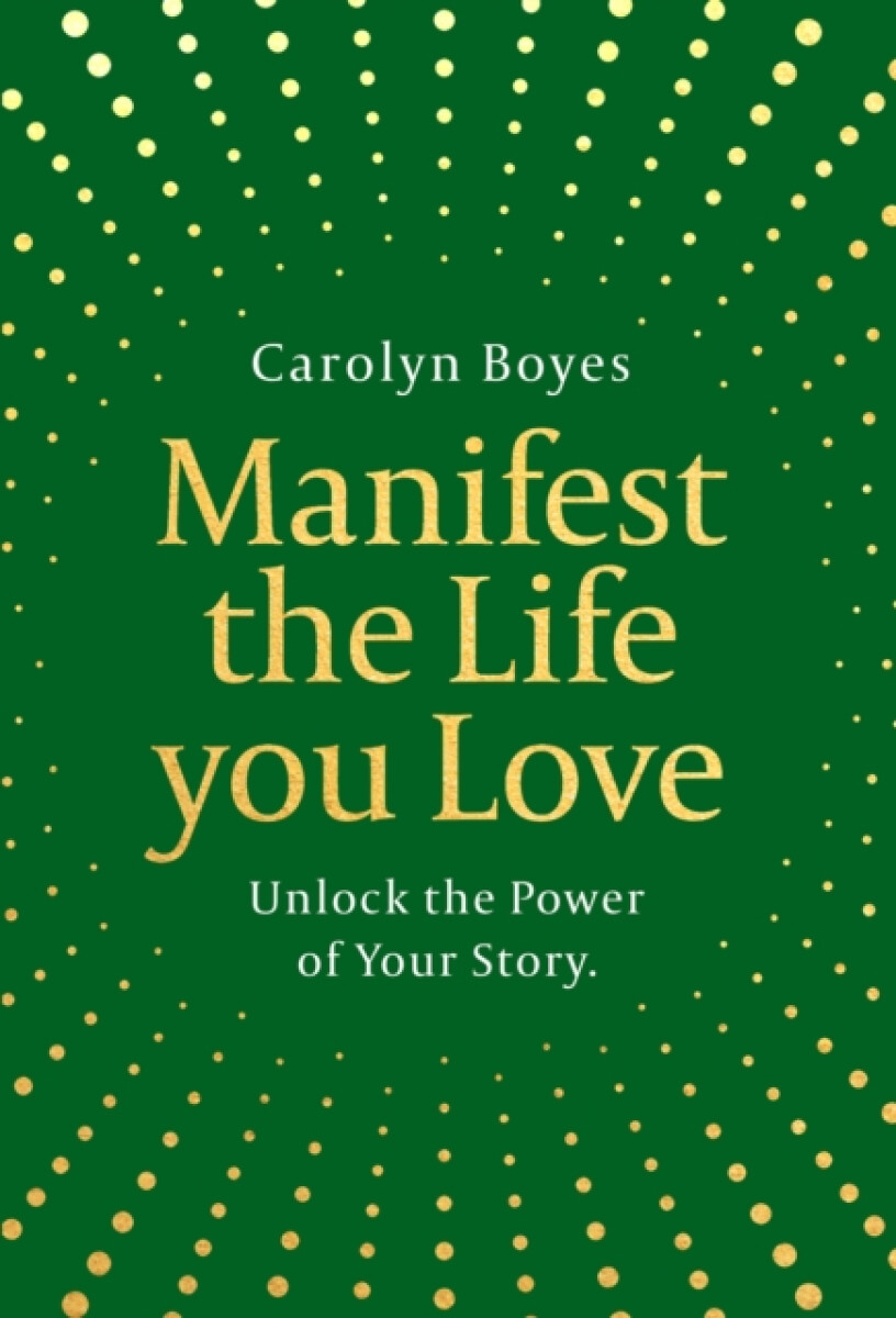 Manifest the Life You Love