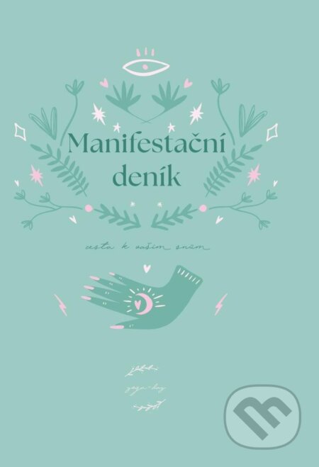 Manifestační deník - Cesta k vašim snům