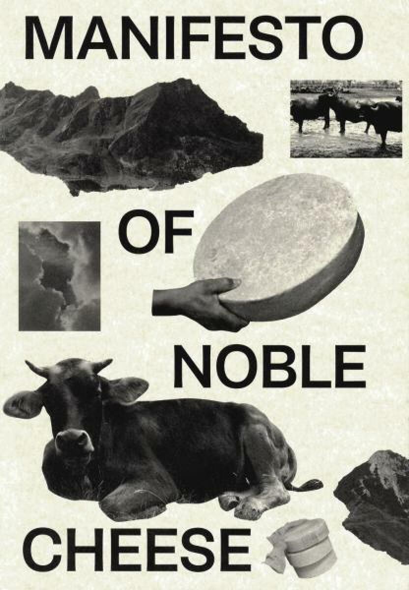Manifesto of Noble Cheese