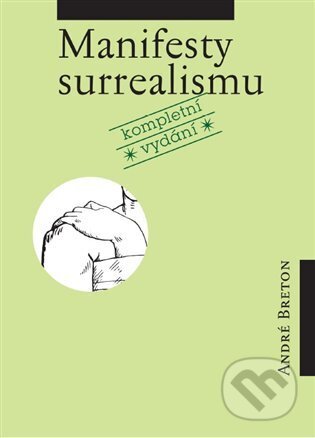 Manifesty surrealismu (kompletní vydání)
