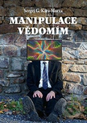 Manipulace vědomím - Kara-Murza Sergej Georgijevič