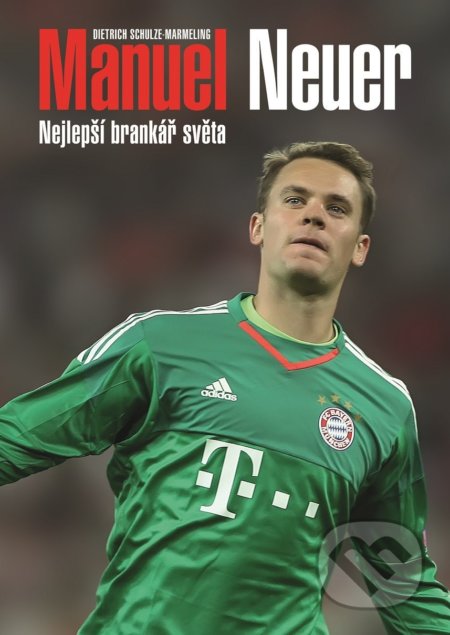 Manuel Neuer (Nejlepší brankář světa)