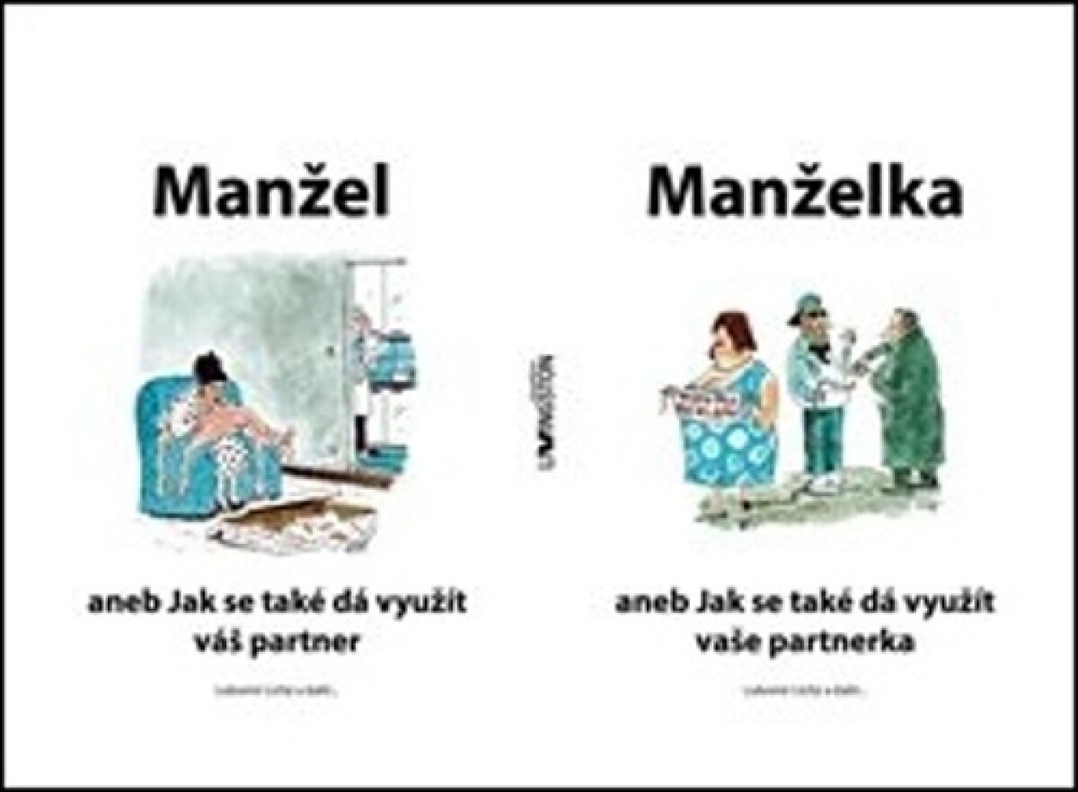 Manžel aneb Jak se také dá využít váš partner - Lubomír Lichý