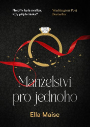 Manželství pro jednoho - Ella Maise, Martin Stehlík (Ilustrátor)