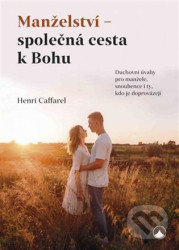 Manželství - společná cesta k Bohu