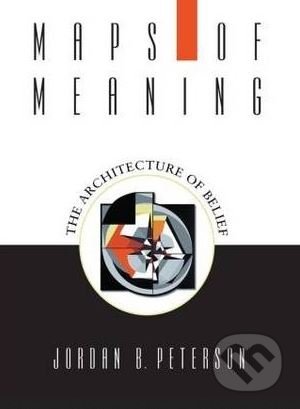 Maps of Meaning (The Architecture of Belief)