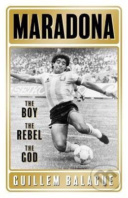 Maradona (The Boy. The Rebel. The God.)
