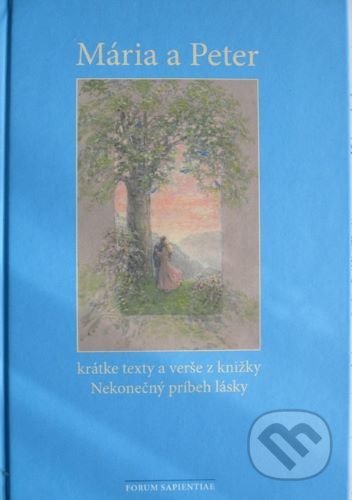 Mária a Peter (krátke texty a verše z knižky Nekonečný príbeh lásky) - kniha z kategorie Poezie