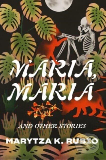 Maria, Maria (& Other Stories)