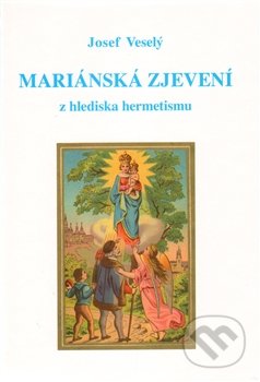 Mariánská zjevení z hlediska hermetismu