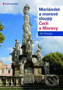 Mariánské a morové sloupy Čech a Moravy