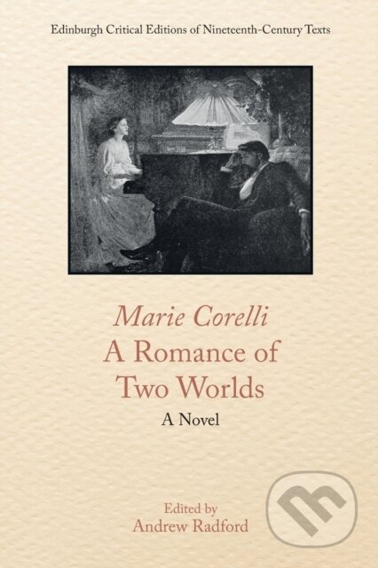 Marie Corelli, a Romance of Two Worlds (A Novel)
