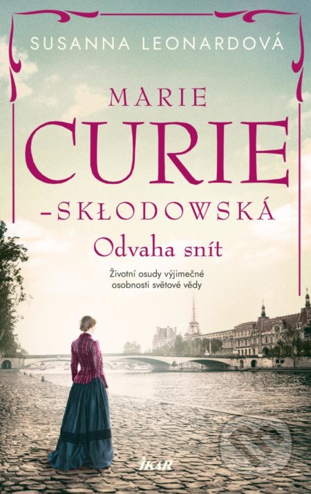 Marie Curie-Skłodowská (Odvaha snít)