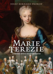 Marie Terezie (Symfonie života velké císařovny)