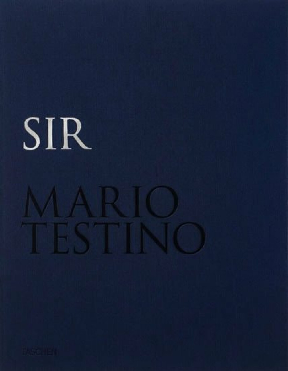 Mario Testino: SIR (Limited edition) - Mario Testino