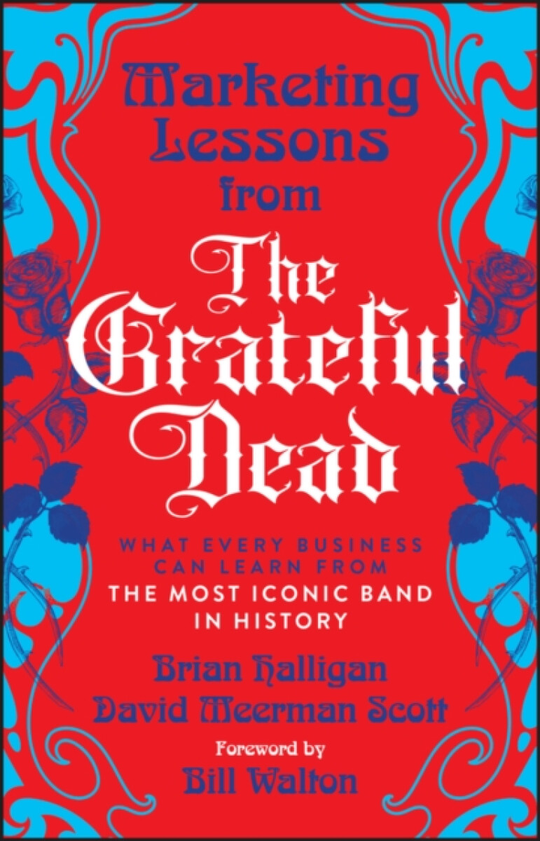Marketing Lessons from the Grateful Dead