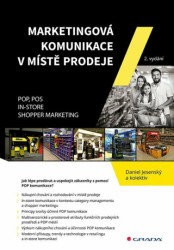 Marketingová komunikace v místě prodeje (POP, POS, In-store, Shopper Marketing) - kniha z kategorie Marketingová komunikace