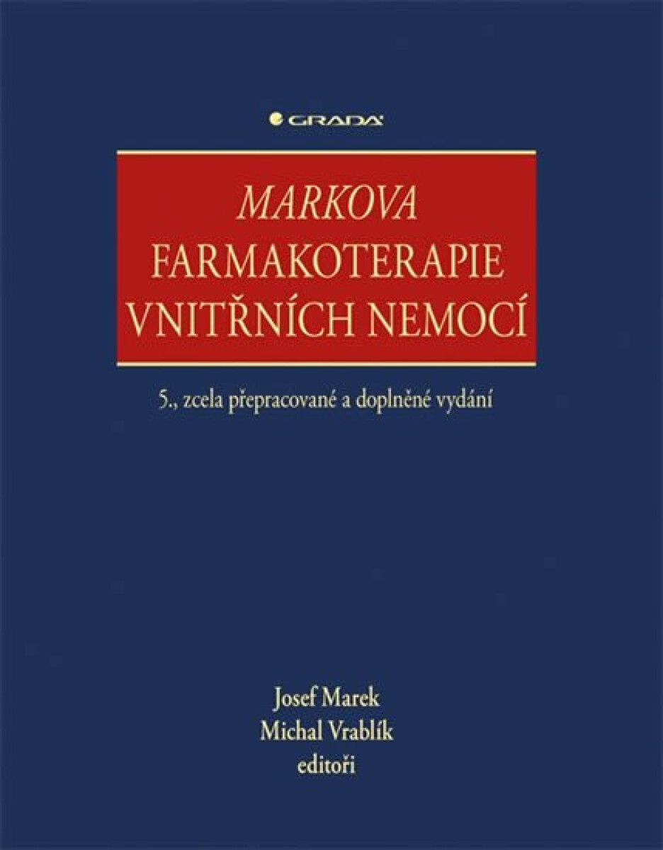 Markova farmakoterapie vnitřních nemocí - Michal Vrablík, Josef Marek